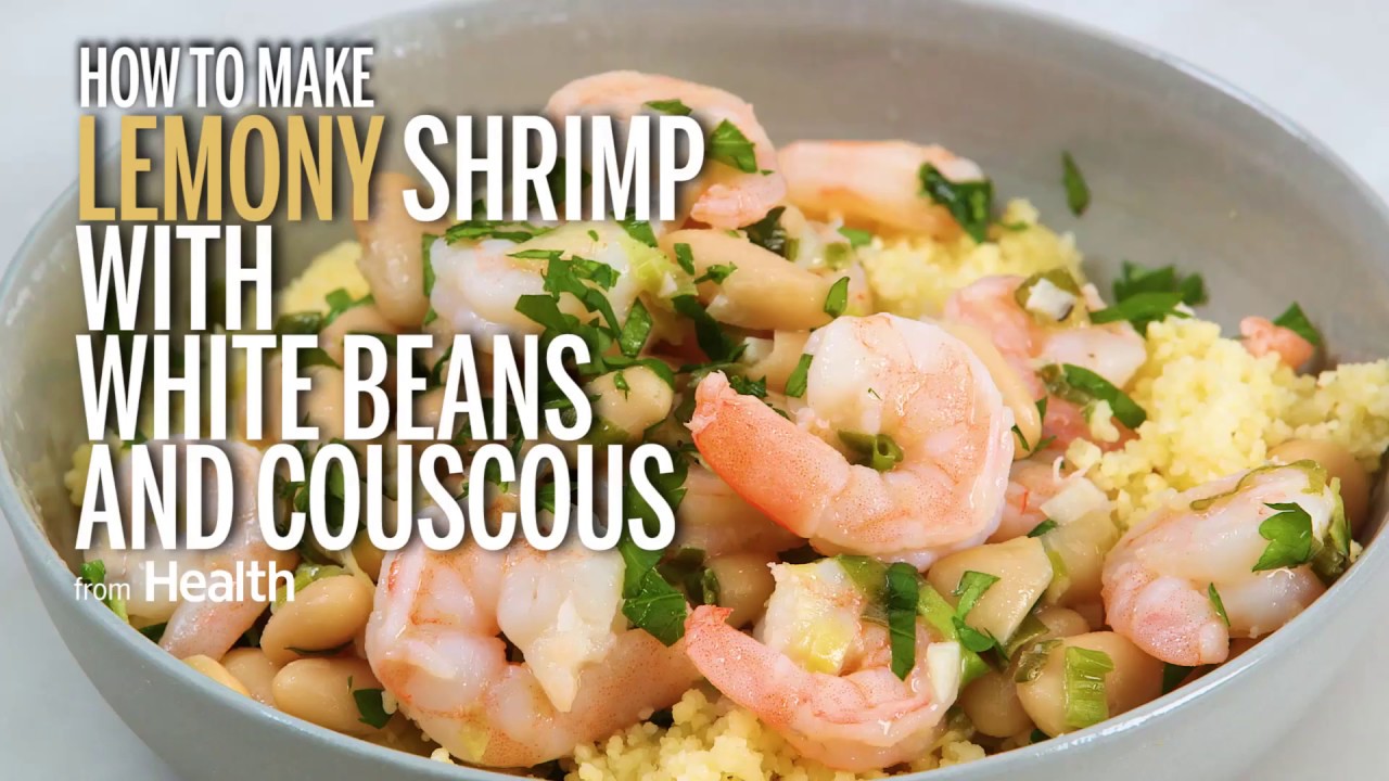 How to Make Lemony Shrimp with White Beans and Couscous Health YouTube