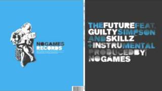 THE FUTURE - No Games Ft. Guilty Simpson &amp; Skillz
