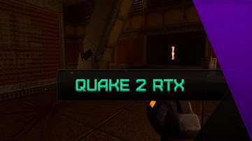 Quake 2 RTX - Render OpenGL and RTX