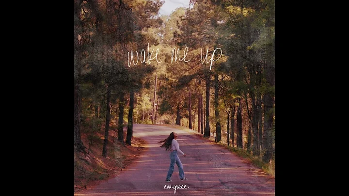 Eva Grace - wake me up (Official Audio)