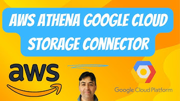 AWS Athena Google Cloud Storage Connector