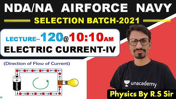 Physics ELECTRIC CURRENT - IV ( Lecture- 120 )//NDA-AIRFORCE-NAVY// BY- R.S SIR // @R.S SIR