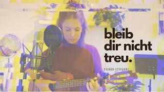 bleib dir nicht treu - faber (cover) | jane wine