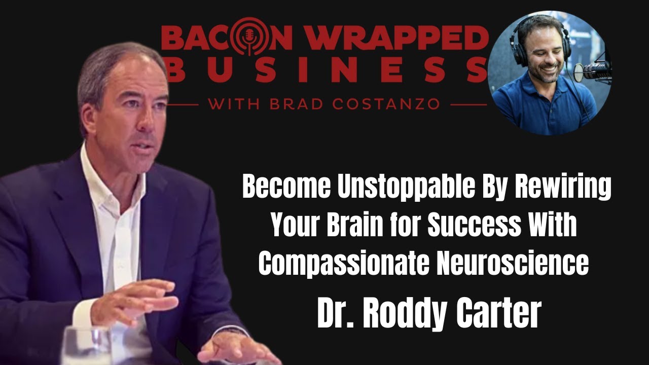 Become Unstoppable By Rewiring Your Brain for Success with Dr. Roddy ...