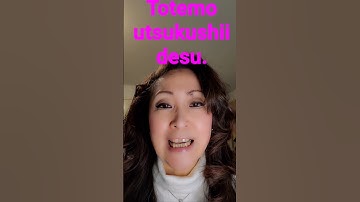 How to say, " You are so beautiful. " in Japanese!!!