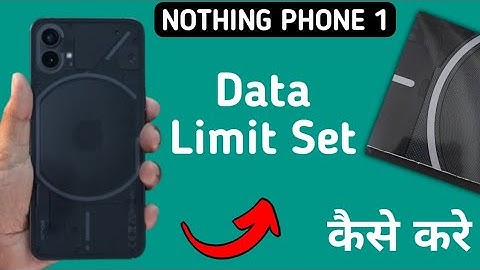 how to set data limit in nothing phone 1, data limit kaise lagaen