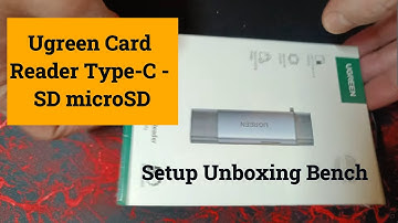 Ugreen Card Reader Type-C - SD microSD - Setup Unboxing Bench