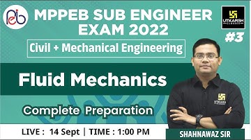 MPPEB Sub Engineer Exam| Fluid Mechanics #3 |Civil +Mech Engg.| Complete Preparation | SHAHNAWAZ SIR