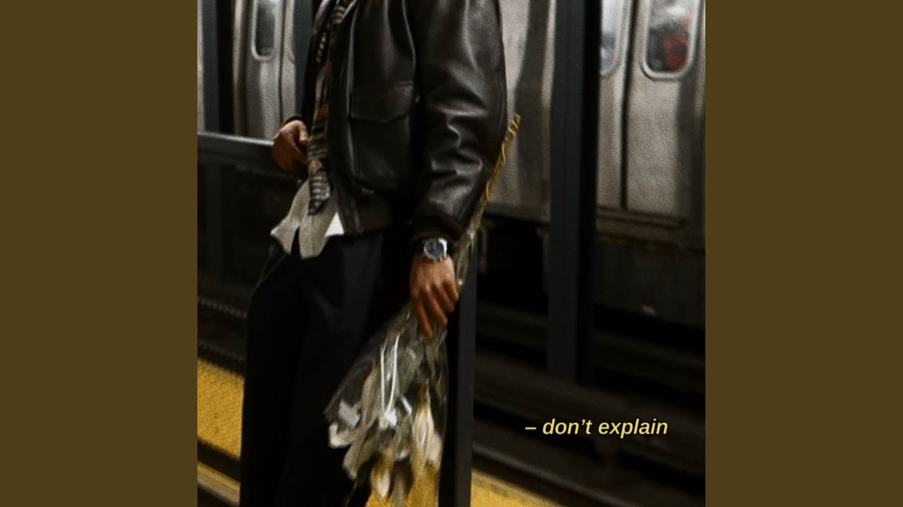 Watch don't explain on YouTube Watch don't explain on YouTube