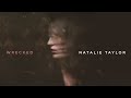 NatalieTaylor - Wrecked (Official Lyric Video)