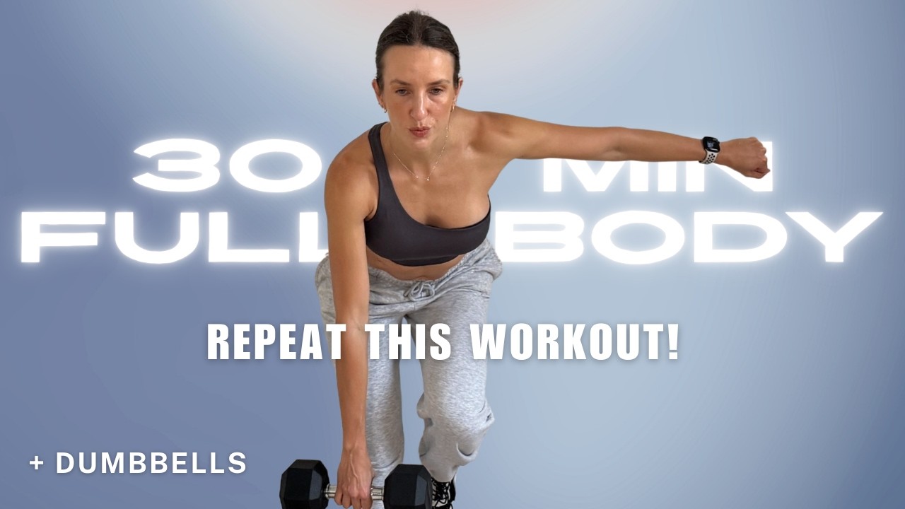 30 Min Dumbbell Strength Workout | Repeat This to Build Real Strength ...