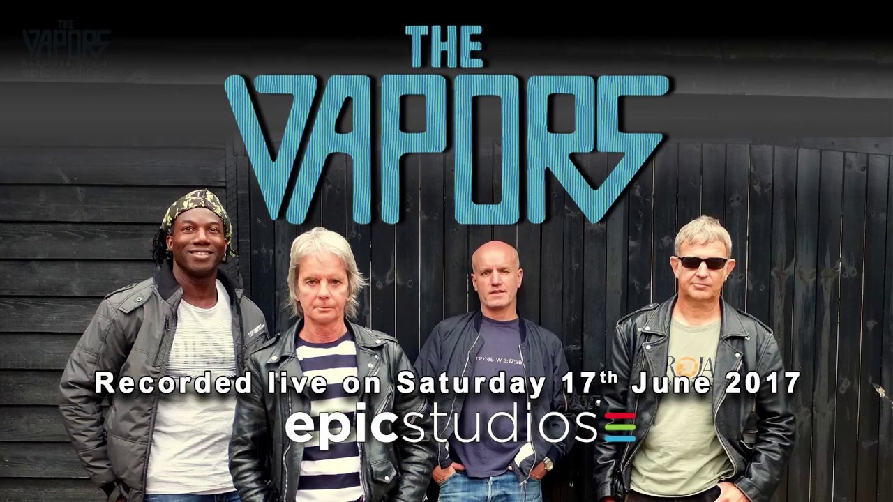 The Vapors - Recorded Live at Epic Studios - YouTube