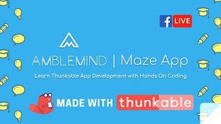 Create a Maze App Start to Finish Using Thunkable - Live Stream screenshot 2