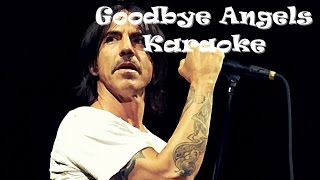 Goodbye Angels - Karaoke - Red hot Chili Peppers - Instrumental - Letra