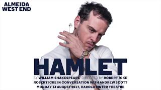 Hamlet | Andrew Scott & Robert Icke in Conversation
