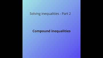 Compound inequalities | Combining two inequalities | number lines