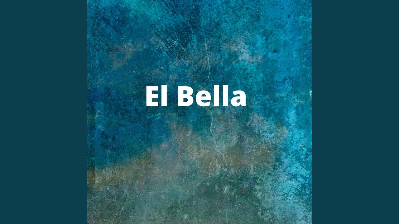 El Bella YouTube