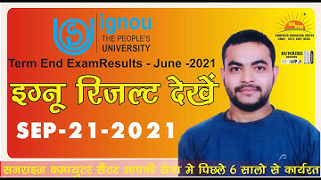 IGNOU JUNE RESULTS UPDATE 21 SEPTEMBER 2021 BY SUNRISE COMPUTER EDU CENTRE