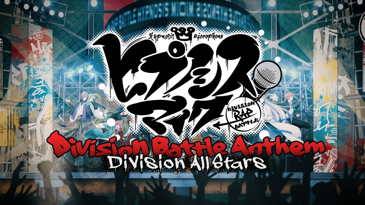 ヒプノシスマイク Division All Stars ヒプノシスマイク Division Battle Anthem Youtube