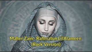 Maher Zain - Rahmatun Lil'Alameen (Rock Version)