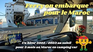 Ferry Balearia !!! le Maroc, on embarque pour de nouvelles aventures !!!