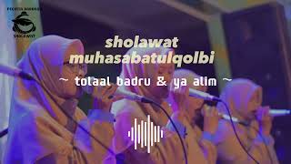sholawat tolaal badru \u0026 ya alim || grup muhasabatulqolbi || HD audio