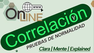 CORRELACION | PEARSON - SPEARMAN | PRUEBAS DE NORMALIDAD EN LÍNEA | FACIL