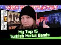My Top 15 Turkish Metal Bands