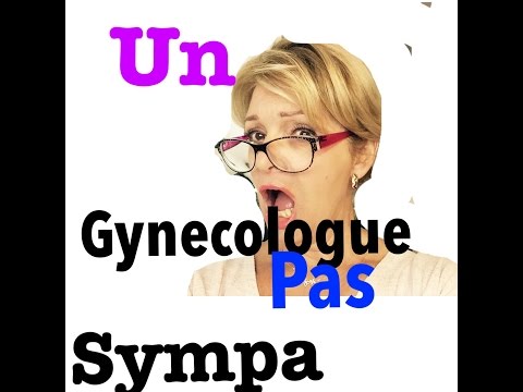 Mon gynécologue n'est pas sympa