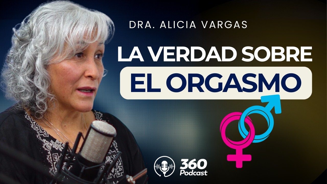 💞 ¿Por qué el Orgasmo de la Mujer es más Difícil de Conseguir? | Dra. Alicia Vargas