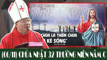(06/11) CHÚA NHẬT 32 THƯỜNG NIÊN NĂM C | Bài Giảng Ý Nghĩa Của ĐC Giuse Vũ Văn Thiên
