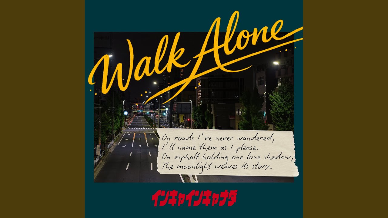 Watch Walk Alone on YouTube Watch Walk Alone on YouTube
