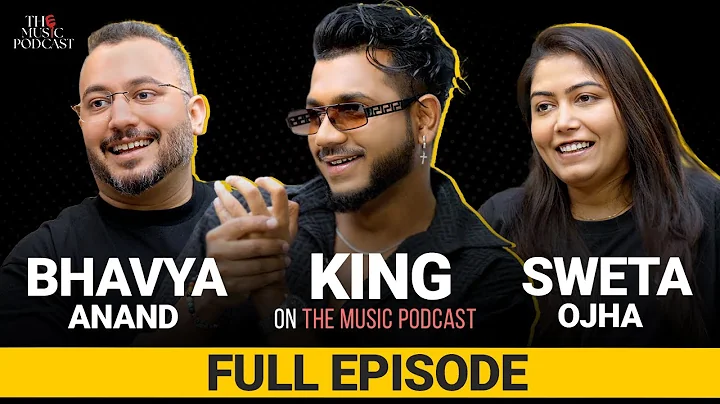 @King, Sweta Ojha & Bhavya Anand | The Music Podcast: Bluprint Artists, Entrepreneurship, Live Shows - DayDayNews