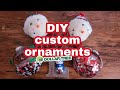 DIY 3 different ways to customize xmas ornaments from dollar tree