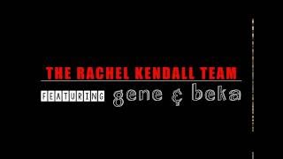 Rachel Kendall Team - Gene Beka 122016