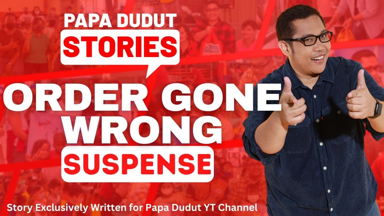 ORDER GONE WRONG | JAYEE | PAPA DUDUT STORIES SUSPENSE