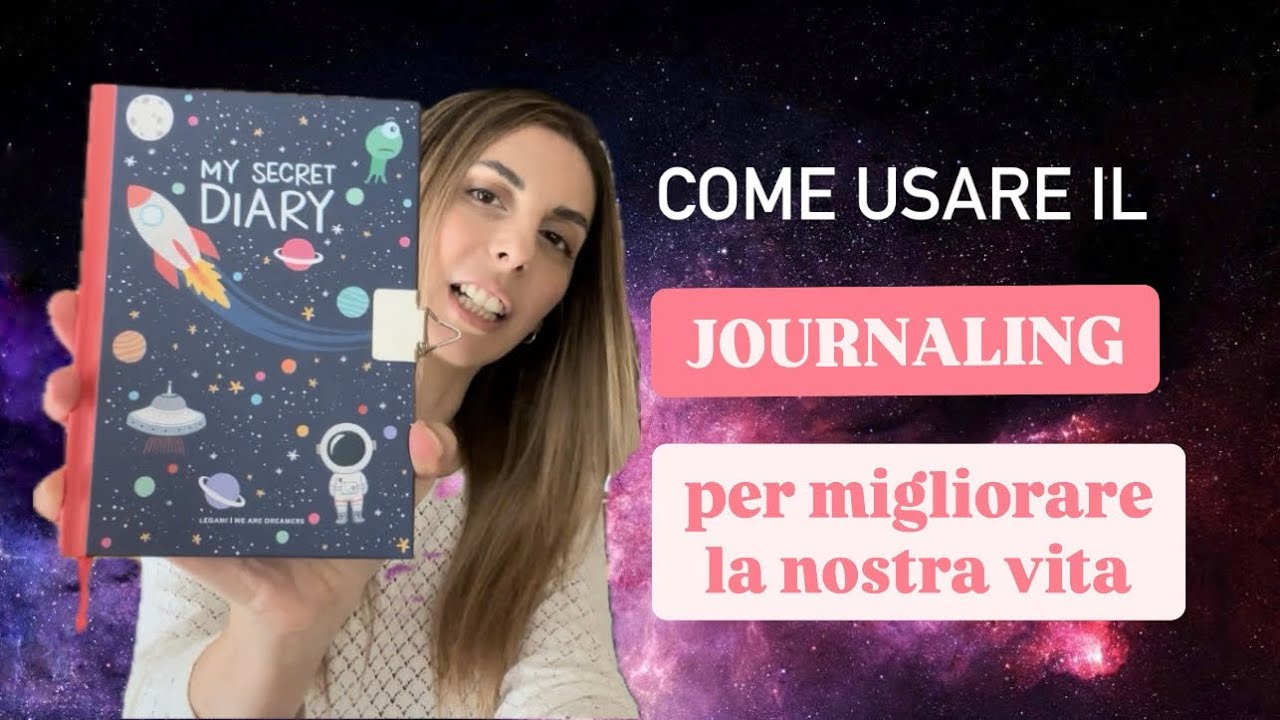 Come usare il JOURNALING per migliorare la nostra vita 🏻💬 ️ - YouTube
