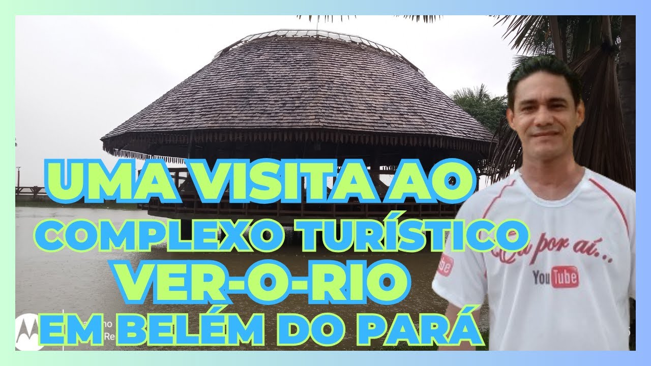 Uma visita ao Complexo Turístico Ver-o-Rio em Belém do Pará_[15] - YouTube