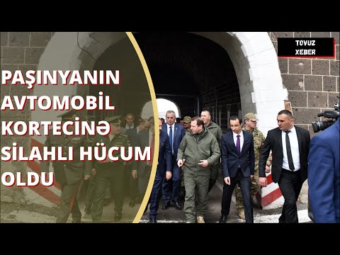 Nikol Paşinyan öldürlüb? Avtomobil kortecinə silahlı hücum oldu | Xeberler  Tovuz Xeber | Son deqiqe