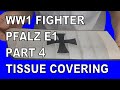 Pfalz WW1 Fighter Build and Fly Part 4 Tissue Covering