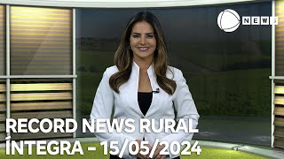 Record News Rural - 15/05/2024