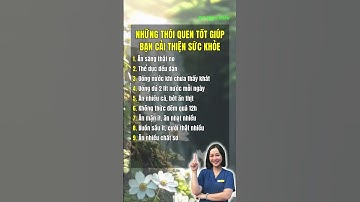 Những thói quen tốt giúp cải thiện sức khỏe #songkhoe #healthy #dotquy #shorts