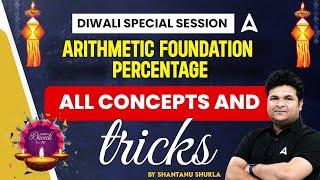 Diwali Special Arithmetic Foundation | Percentage All Concepts and Tricks by Shantanu Sir