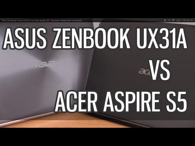 Asus Zenbook Prime UX31A vs Acer Aspire S5 - premium ultrabooks