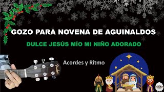 Como tocar DULCE JESÚS MIO mi niño adorado - Tutorial Guitarra - Gozo Novena de Aguinaldos Navideños