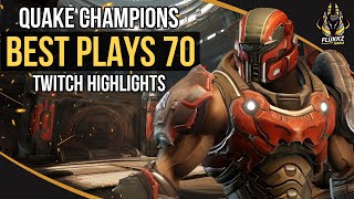 QUAKE CHAMPIONS BEST PLAYS 70 (TWITCH HIGHLIGHTS)
