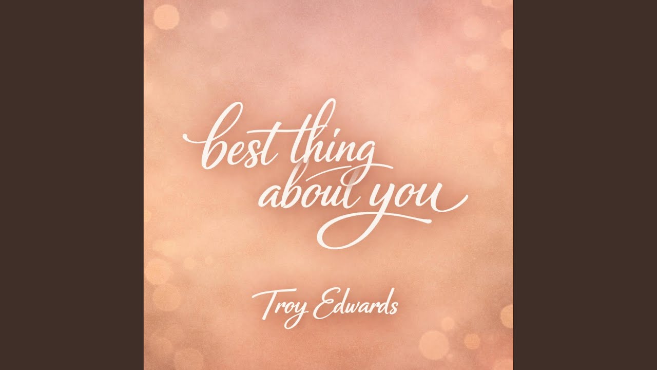 Best thing about You