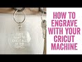 How to Engrave with Your Cricut Machine!