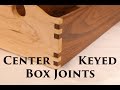 Center Keyed Box Joints