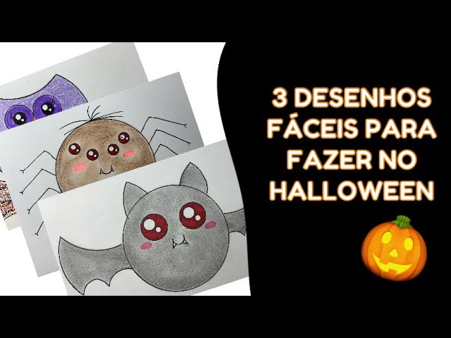 DESENHOS FÁCEIS QUE TODO MUNDO CONSEGUE FAZER - ESPECIAL DE HALLOWEEN 